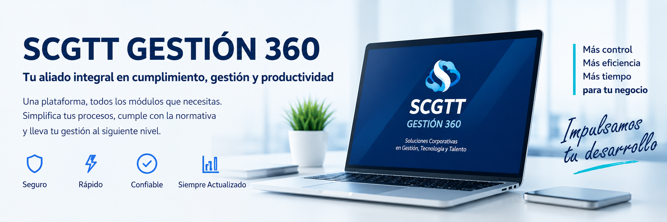 SCGTT Gestión 360: plataforma segura, rápida, confiable y siempre actualizada
